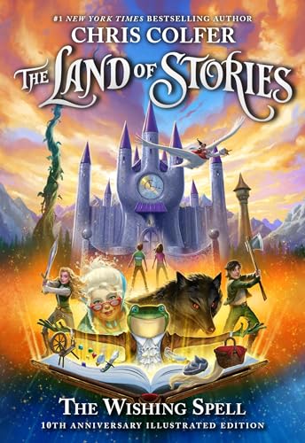 The Land of Stories: The Wishing Spell: 10th Anniversary Illustrated Edition von Little, Brown Books for Young Readers